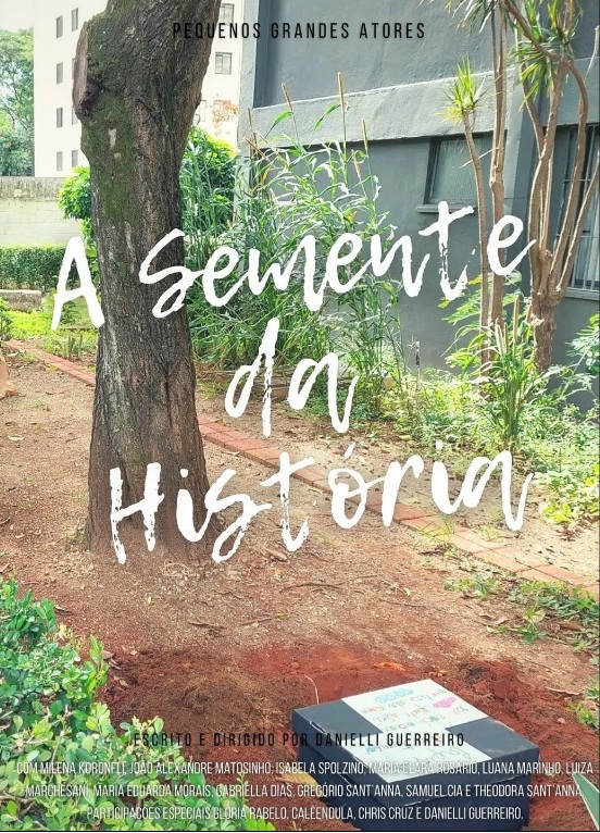 Cia. Teatral Pequenos Grandes Atores: Filme “A semente da história”, com a participação de João Alexandre Matosinho