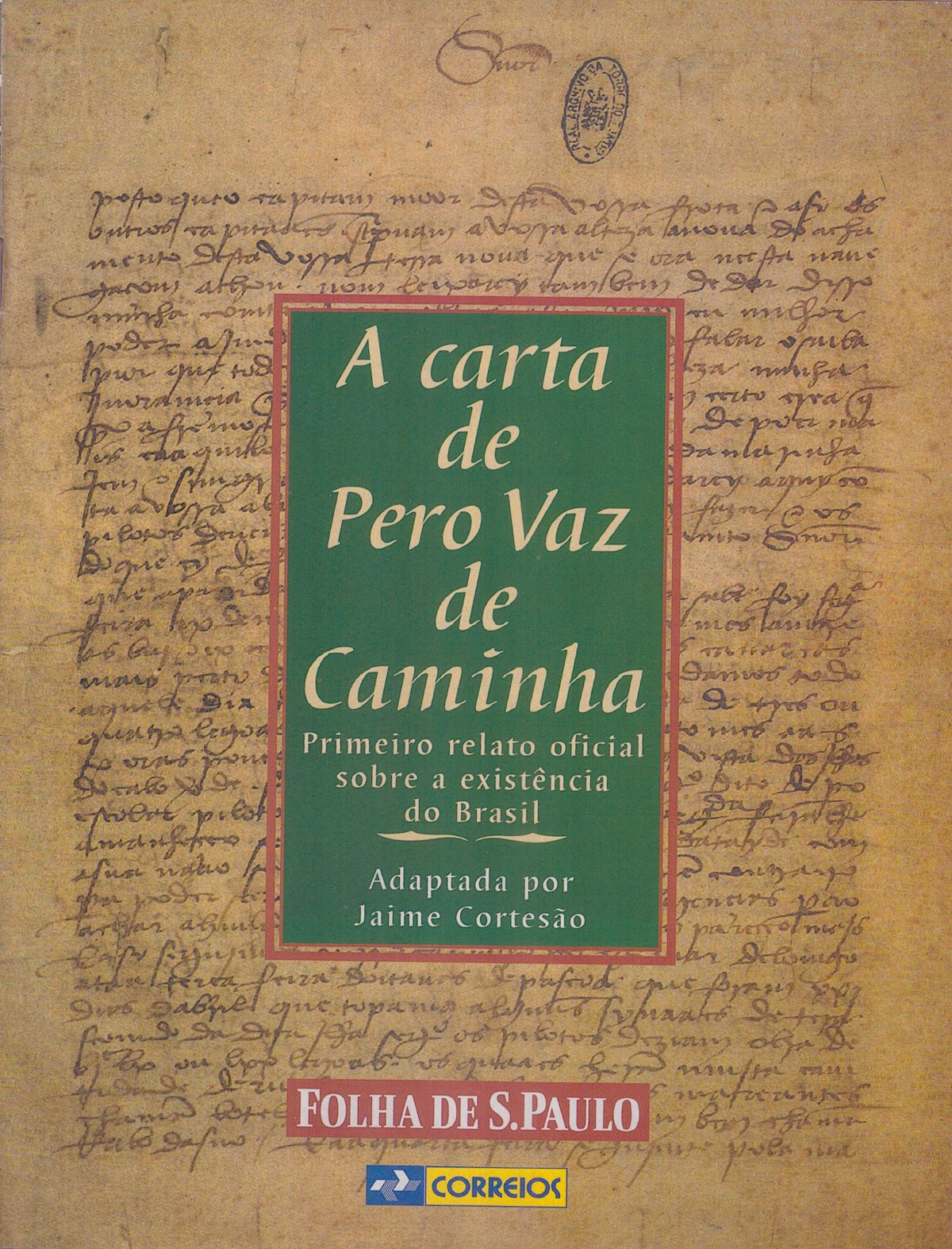 A carta de Pero Vaz de Caminha – Primeiro relato oficial sobre a existência do Brasil